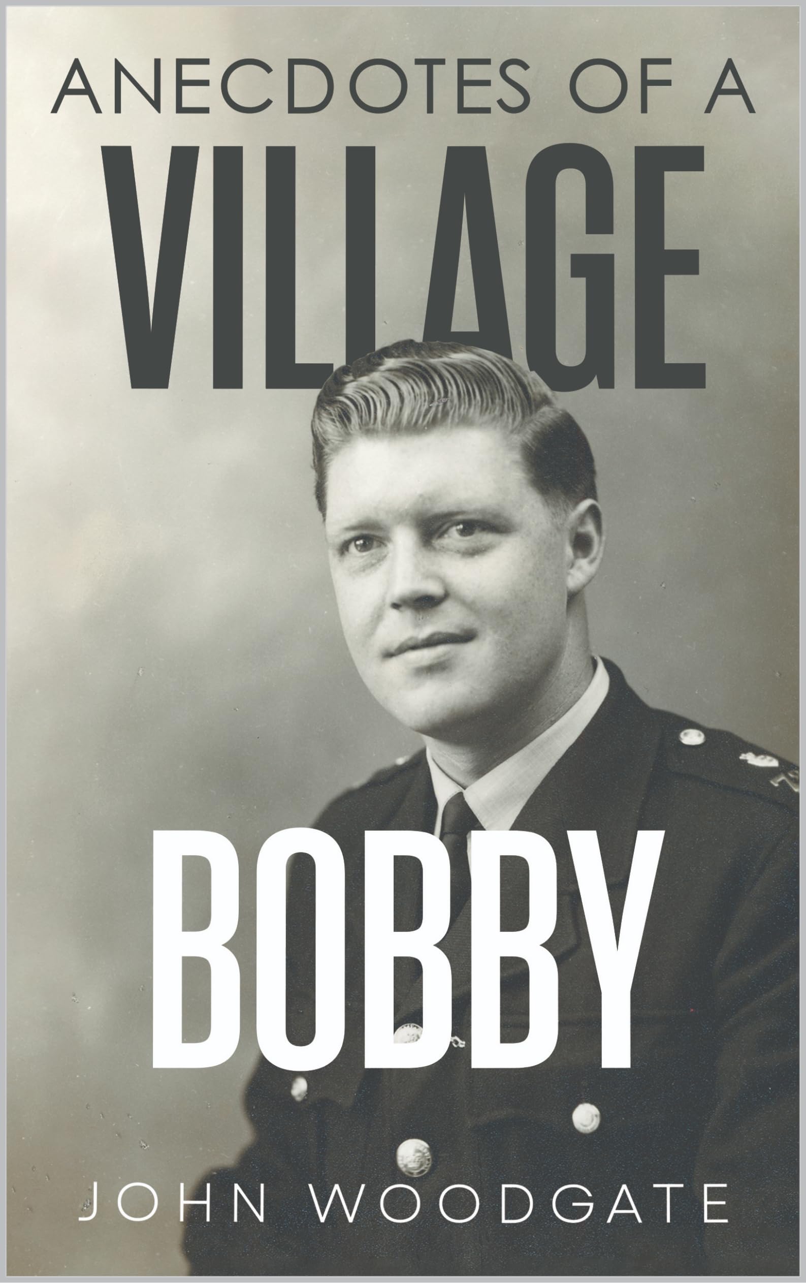 Anecdotes of a Village Bobby