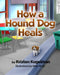 How a Hound Dog Heals
