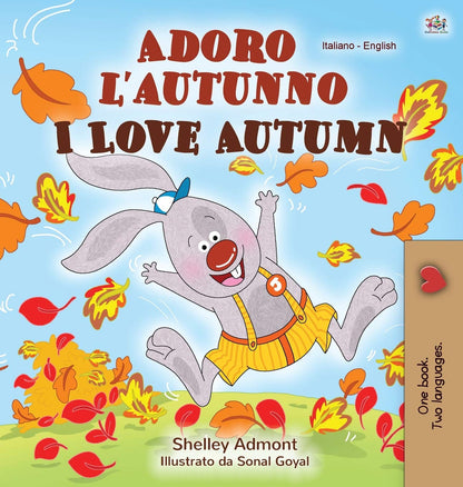 I Love Autumn (Italian English Bilingual Children's Book) (Italian English Bilingual Collection) (Italian Edition