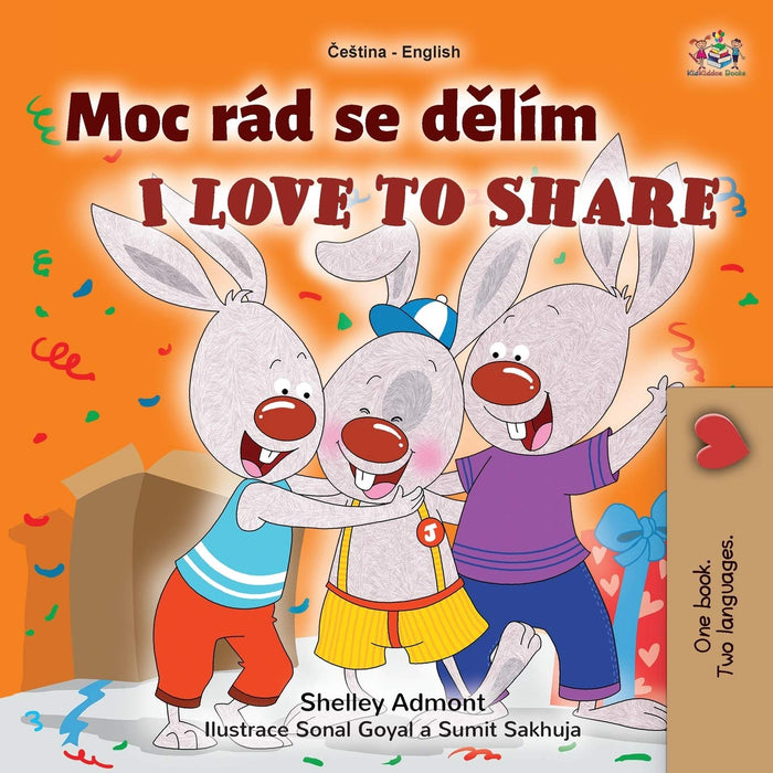 I Love to Share (Czech English Bilingual Book for Kids) (Czech English Bilingual Collection