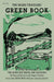 The Negro Motorist Green-Book