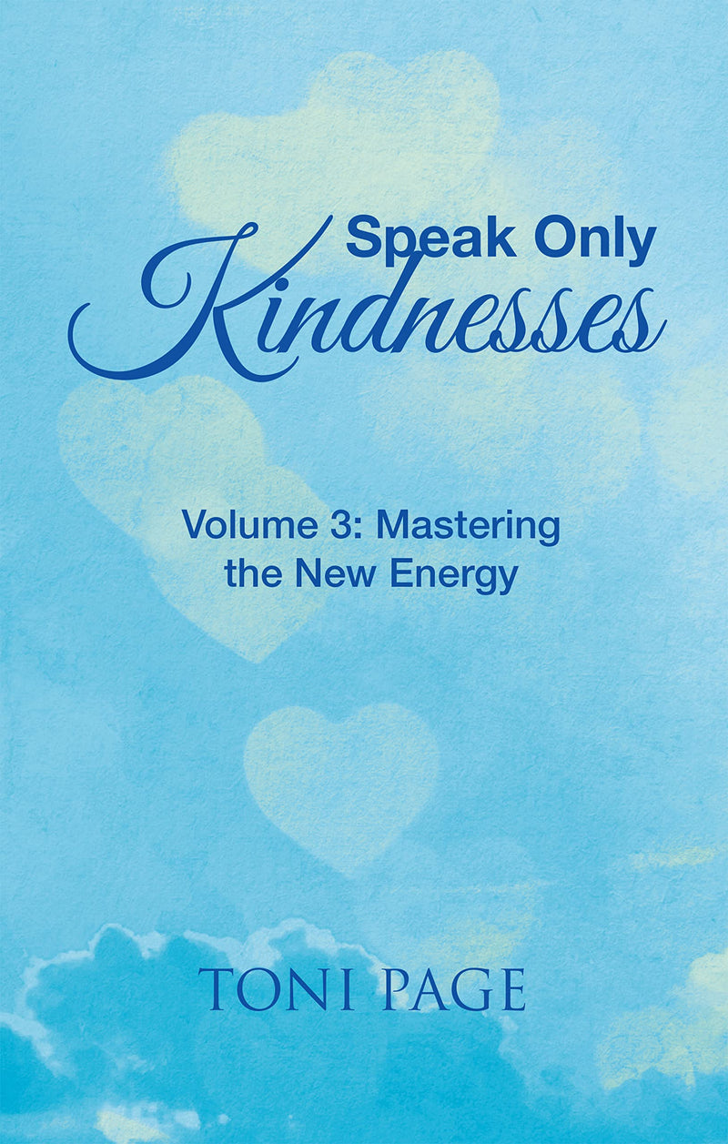 Speak Only Kindnesses