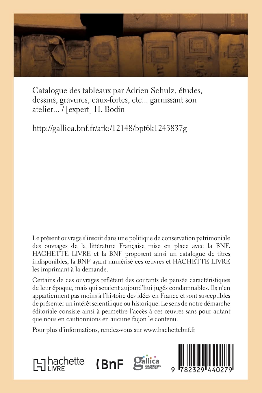 Catalogue de Tableaux, Études, Dessins, Gravures, Eaux-Fortes de l'Atelier de Adrien Schulz