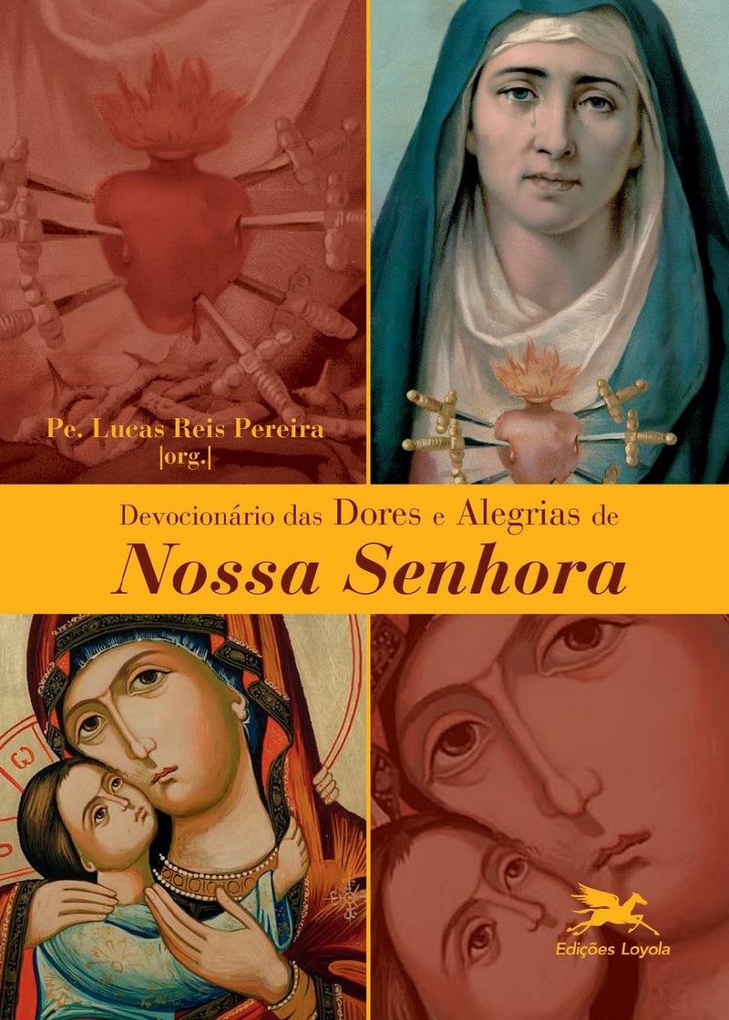 Devocionário das dores e alegrias de Nossa Senhora