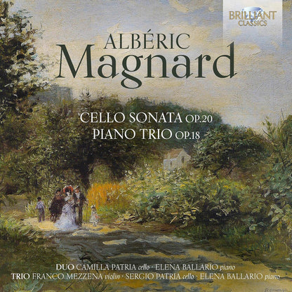 Albéric Magnard: Cello Sonata, Op. 20/Piano Trio, Op. 18