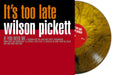Wilson Pickett: Its Too Late (Orange Marble)