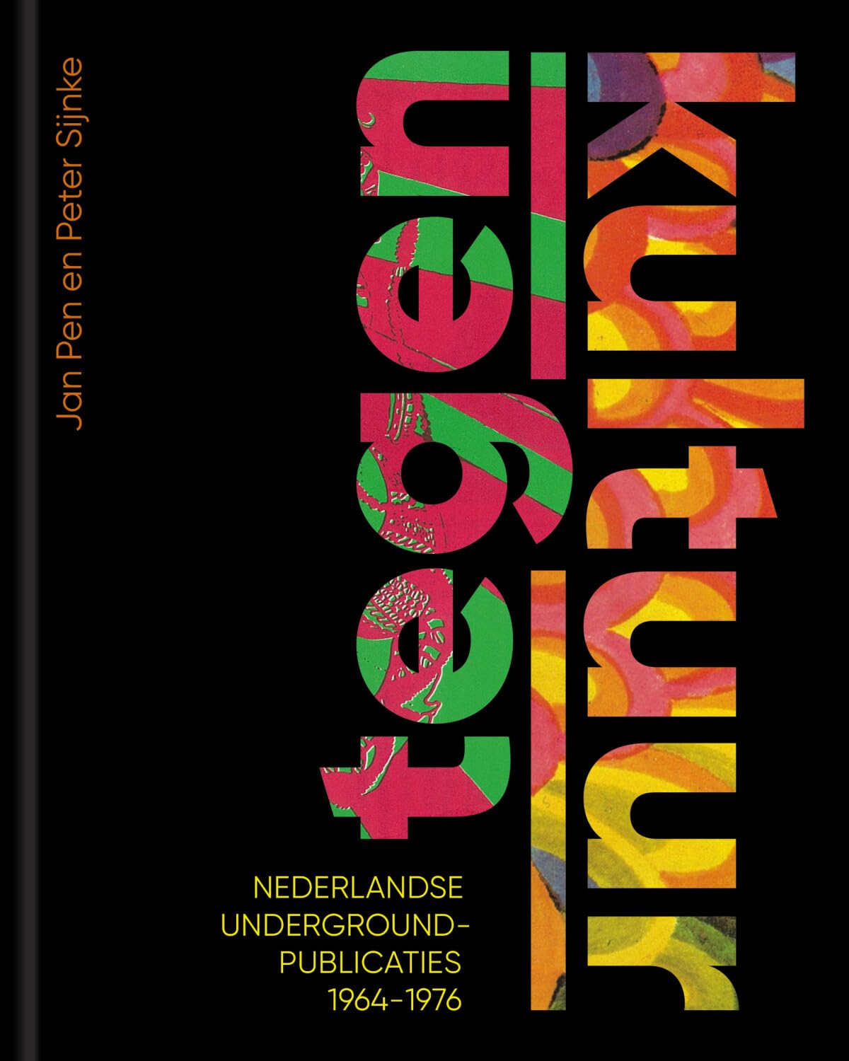 Tegenkultuur: Nederlandse undergroundpublicaties 1964-1976