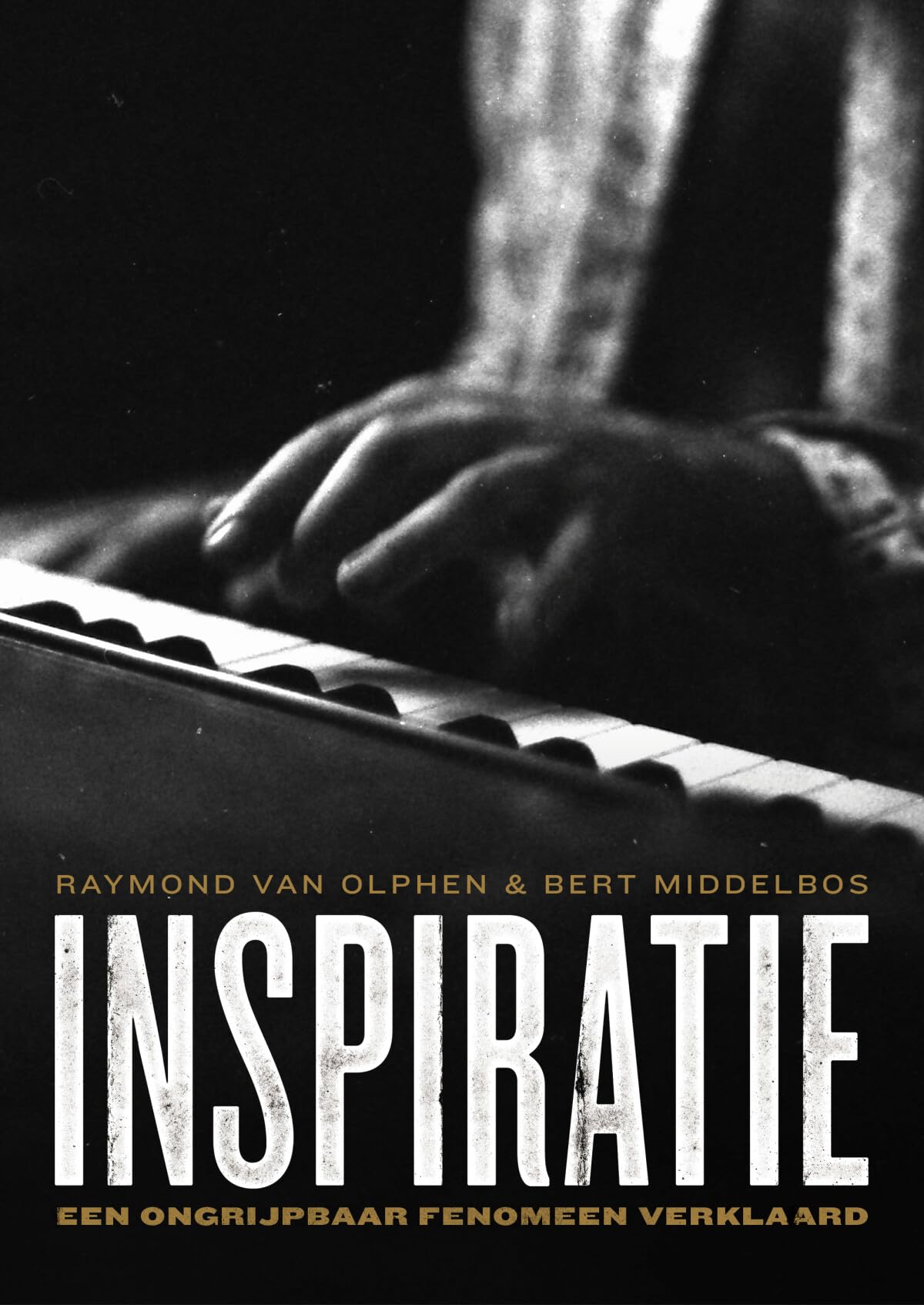 Bert Middelbos & Raymond Van Olphen - Inspiratie: Een Ongrijpbaar Fenomeen Verklaard (Book)