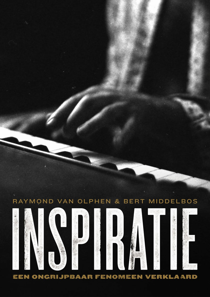 Bert Middelbos & Raymond Van Olphen - Inspiratie: Een Ongrijpbaar Fenomeen Verklaard (Book)
