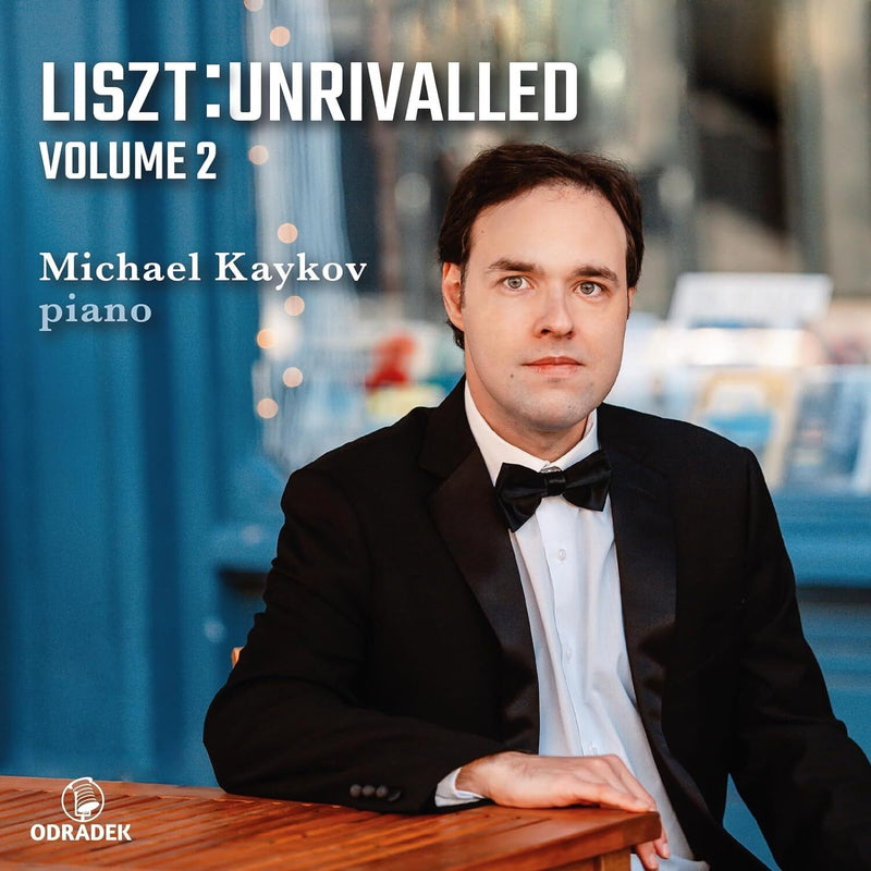 Liszt: Unrivalled - Volume 2