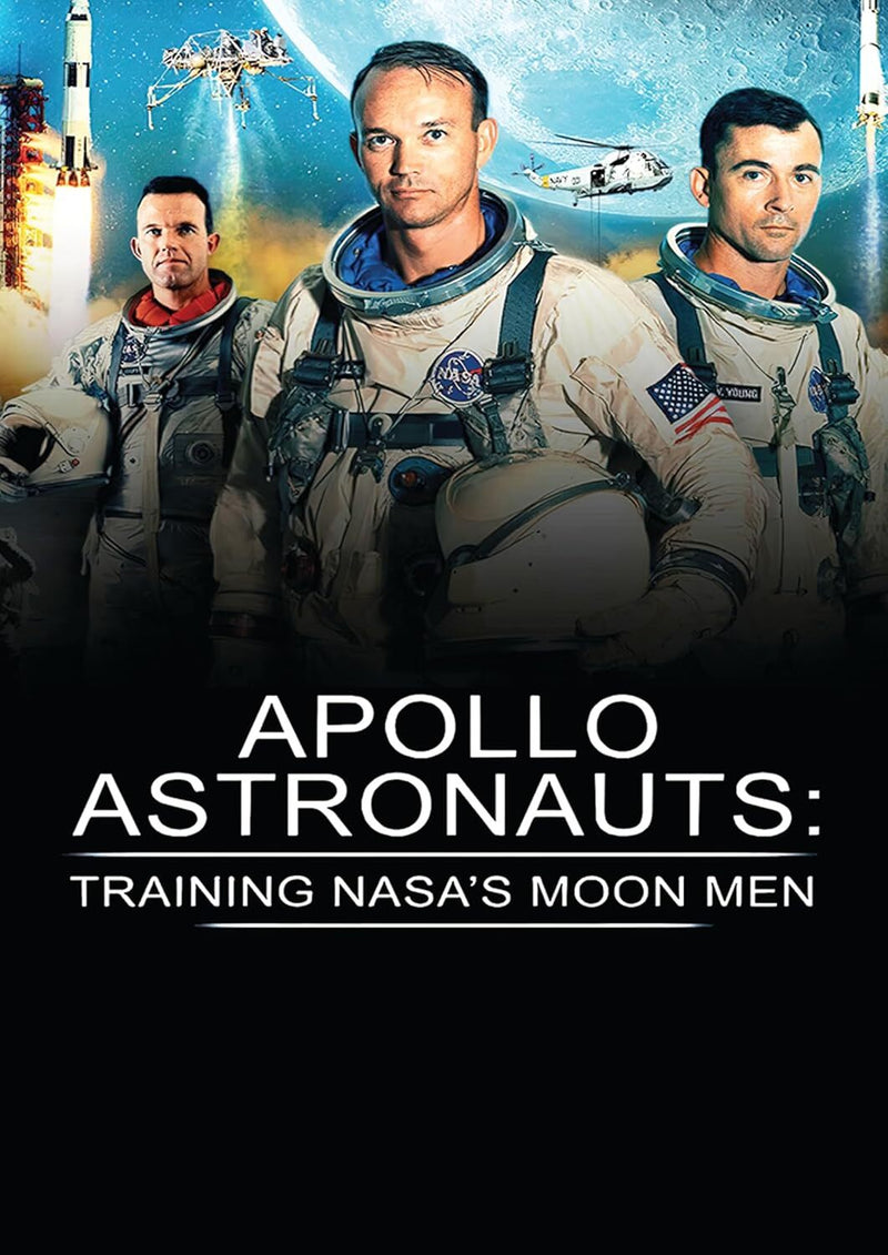 Apollo Astronauts: Training NASA's Moon Men