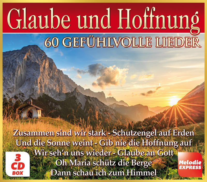 Glaube und Hoffnung - 60 Gefühlvolle Lieder