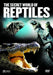SECRET WORLD OF REPTILES (Import)