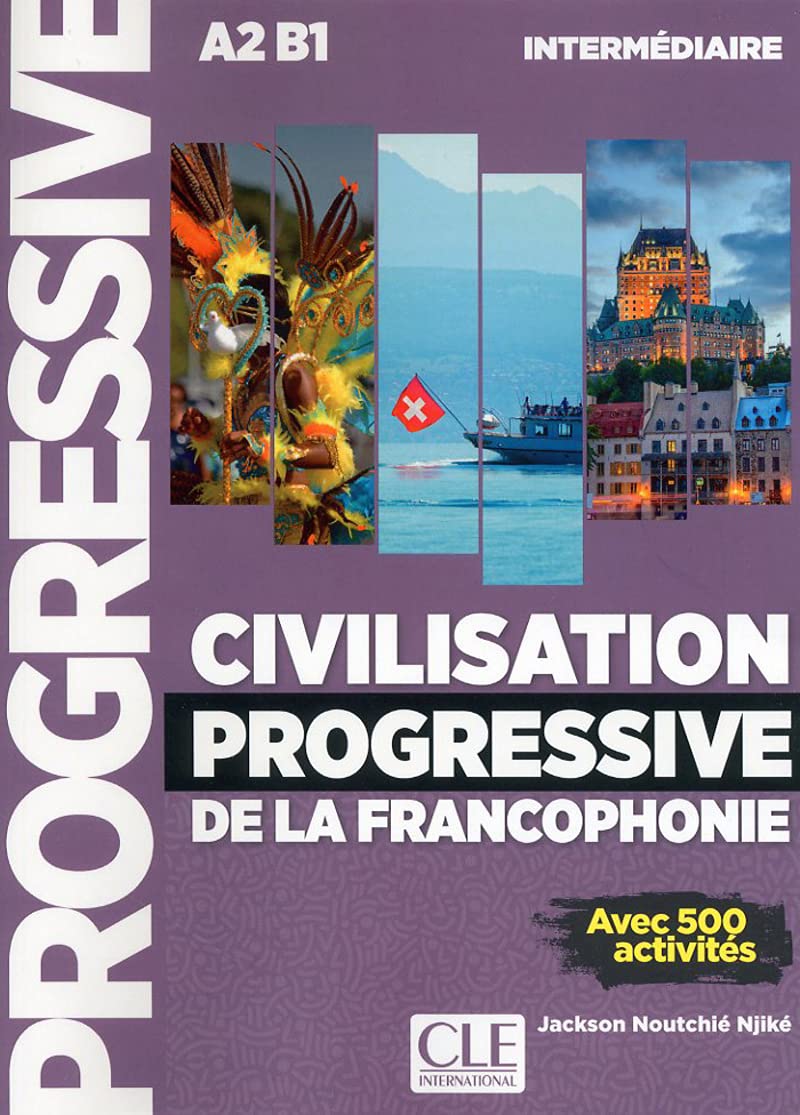 Civilisation progressive de la francophonie - Niveau intermediaire A2/B1