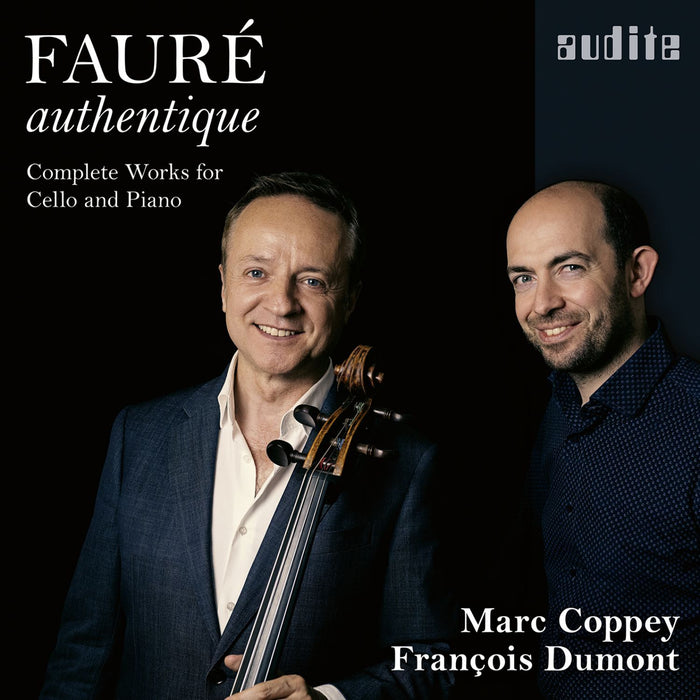 Fauré Authentique: Complete Works for Cello and Piano