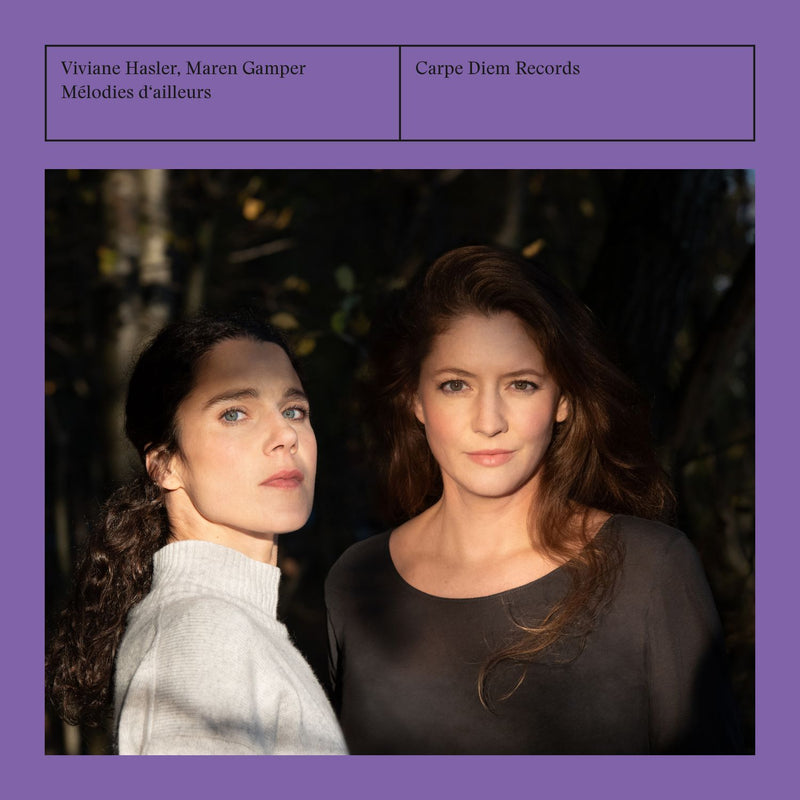 Viviane Hasler/Maren Gamper: Mélodies D'ailleurs