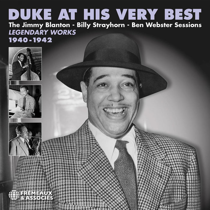 Duke at His Very Best - Legendary Works 1940-1942: The Jimmy Blanton - Billy Strayhorn - Ben Webster Sessions