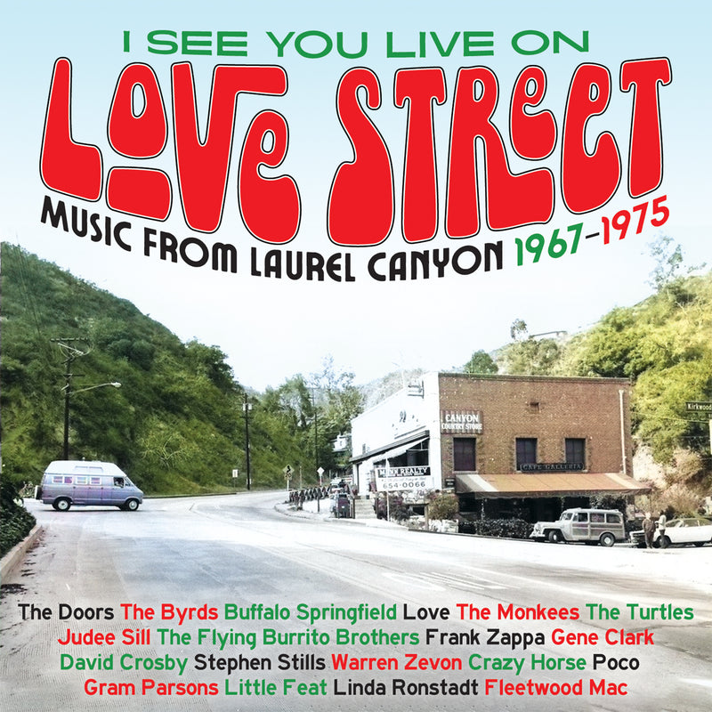 I See You Live On Love Street: Music from Laurel Canyon 1967-1975