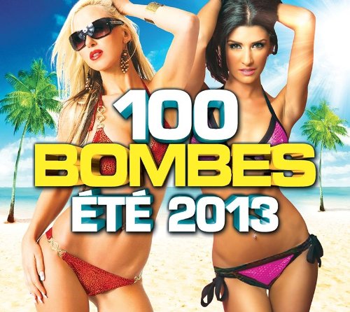 100 Bombes ÉTÉ 2013-COMPIL 5C