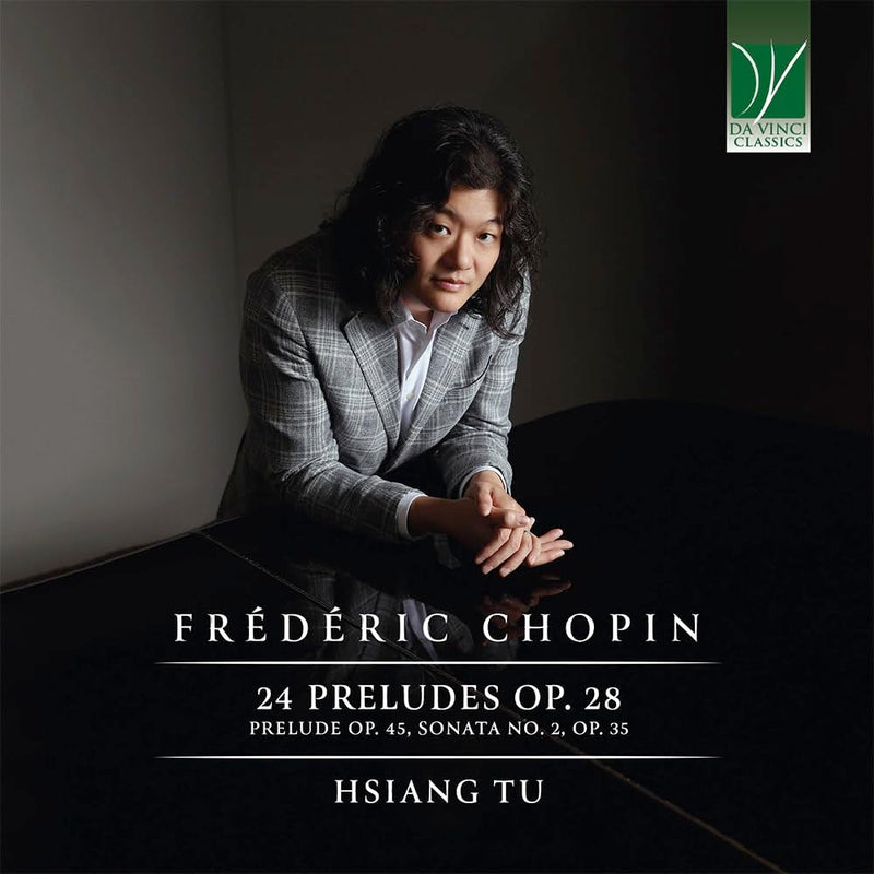 FREDERIC CHOPIN: 24 PRELUDES OP. 28, PRELUDE OP. 45, SONATA NO. 2, OP. 35