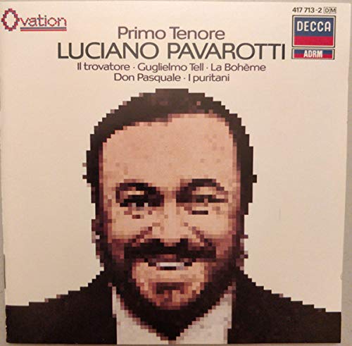Luciano Pavarotti - Primo Tenore