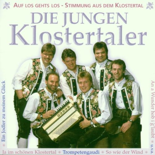 Die Jungen Klostertaler - Auf los Gehts Los