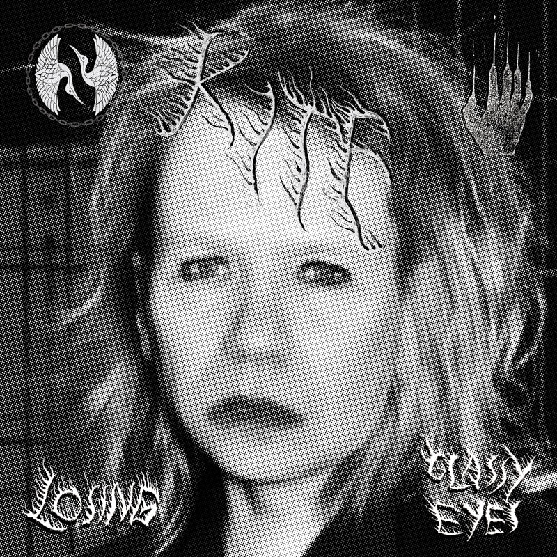 Losing/Glassy Eyes