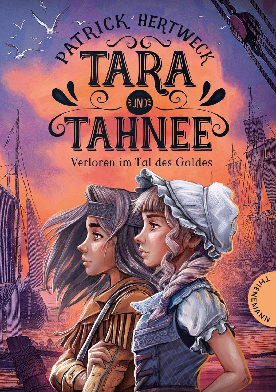 Tara und Tahnee: Verloren im Tal des Goldes | Historischer Abenteuerroman für Kinder ab 10