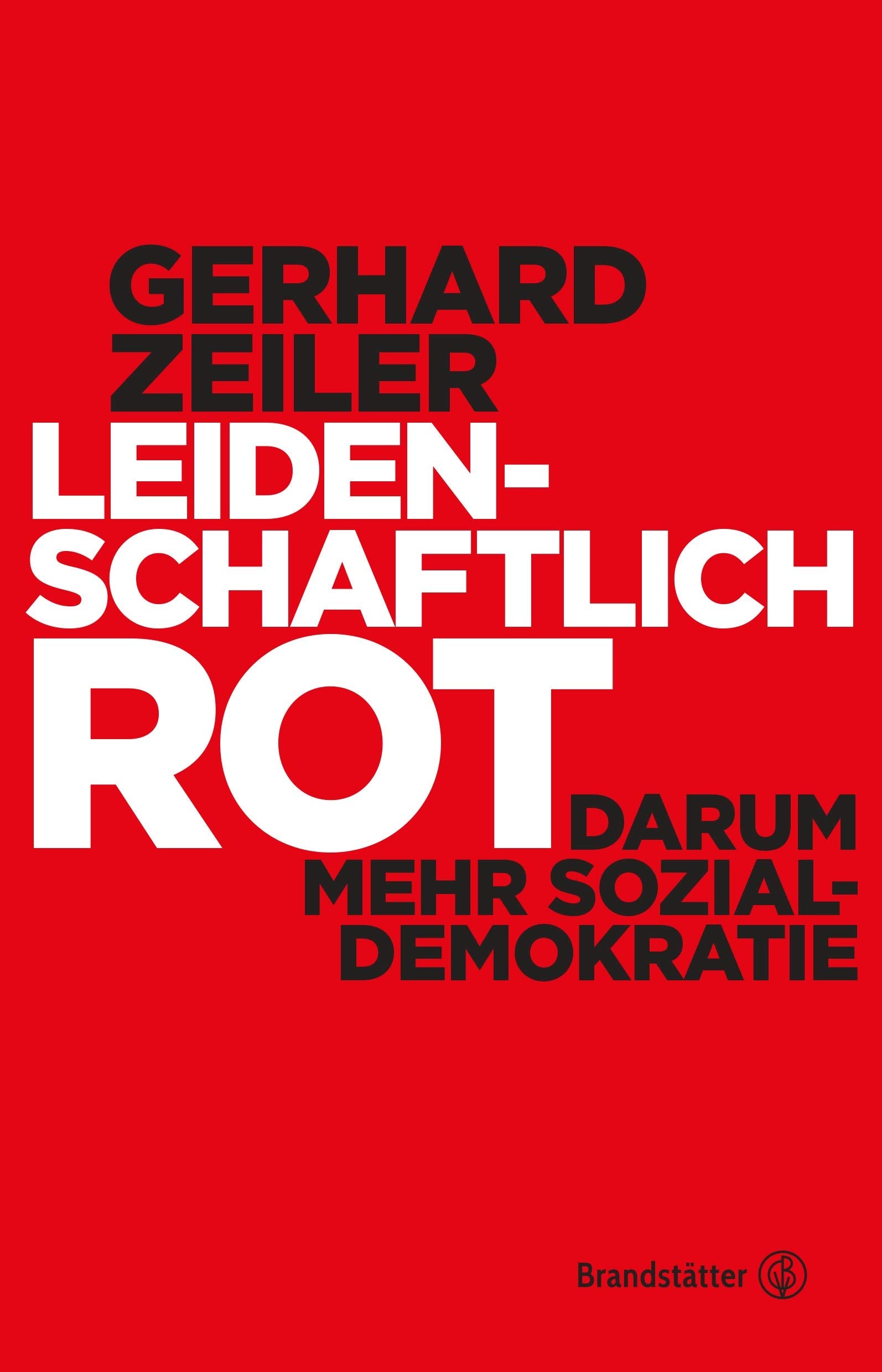 Leidenschaftlich Rot: Darum mehr Sozialdemokratie