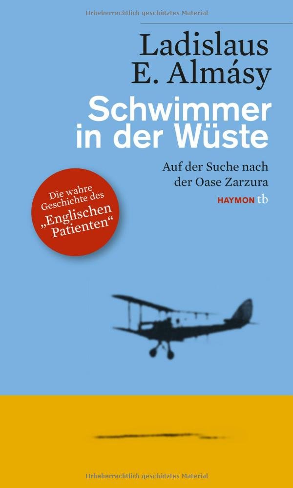 Schwimmer in der Wüste. Auf der Suche nach der Oase Zarzura (HAYMON TASCHENBUCH