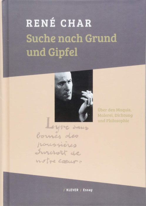 Suche nach Grund und Gipfel: Über den Maquis, Malerei, Dichtung, Philosophie