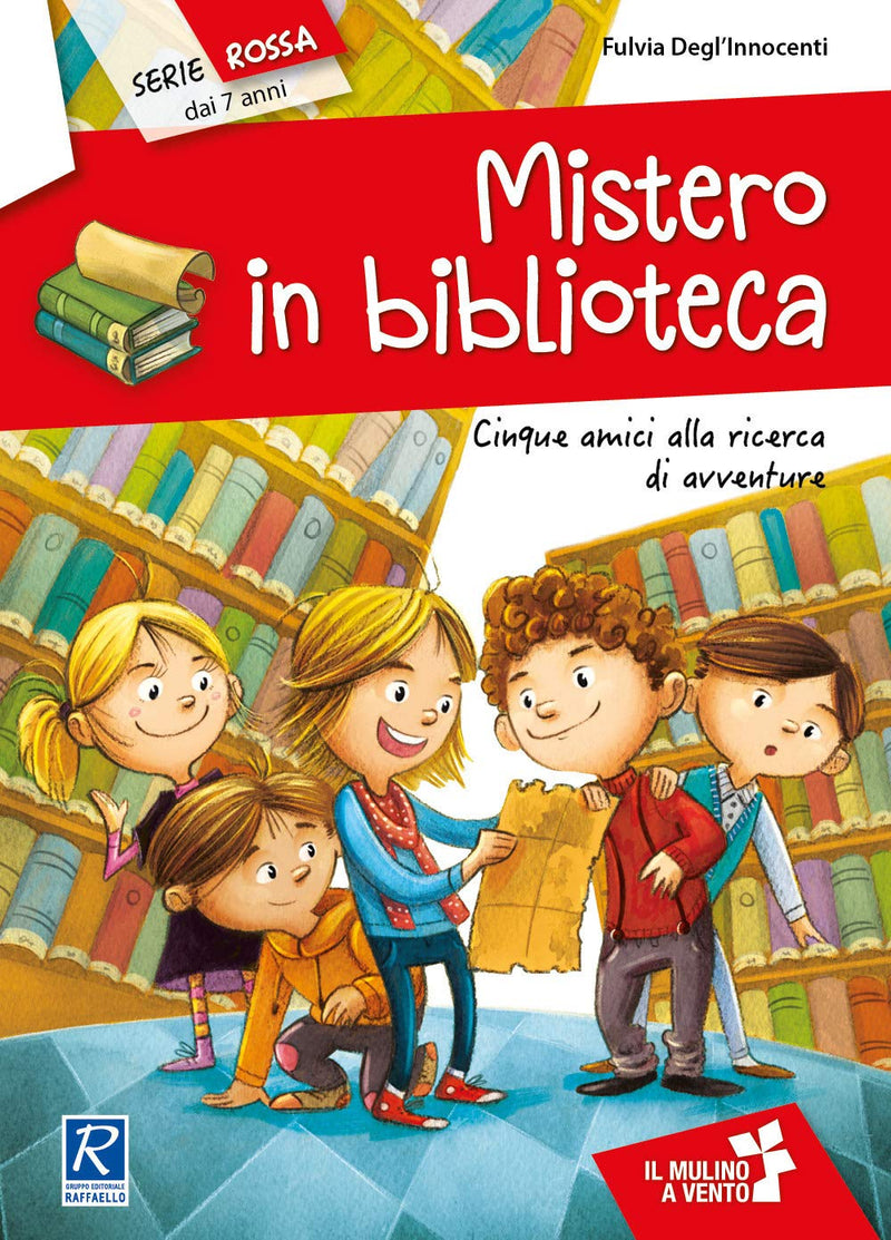 Mistero in biblioteca. Cinque amici alla ricerca di avventure (Il mulino a vento. Serie rossa