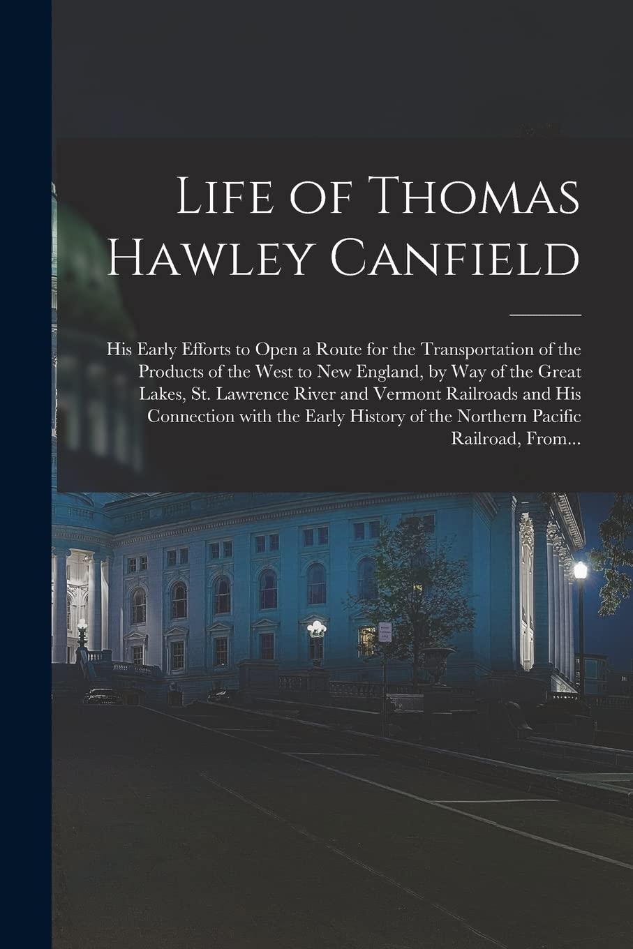 Life of Thomas Hawley Canfield [microform]