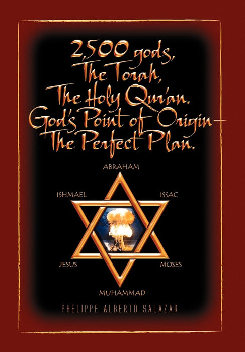 2,500 Gods, the Torah, the Holy Qur'an
