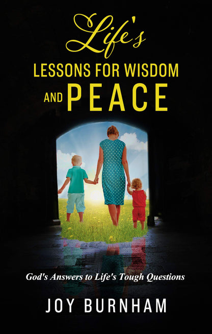 Life's Lessons for Wisdom and Peace