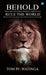 Behold The Lion of Judah Which Cometh To Rule The World