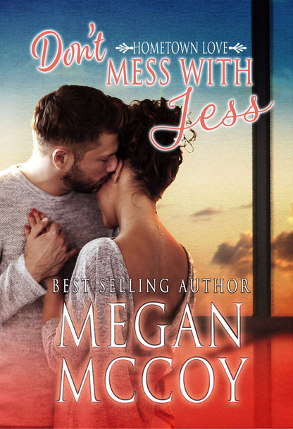 Don't Mess with Jess: 1 (Hometown Love