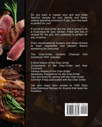 Char-Griller Ceramic Charcoal Grill Cookbook 1000: The Ultimate Guide of 1000 Days Easy,Delicious Recipes for Anyone at Any Occasion