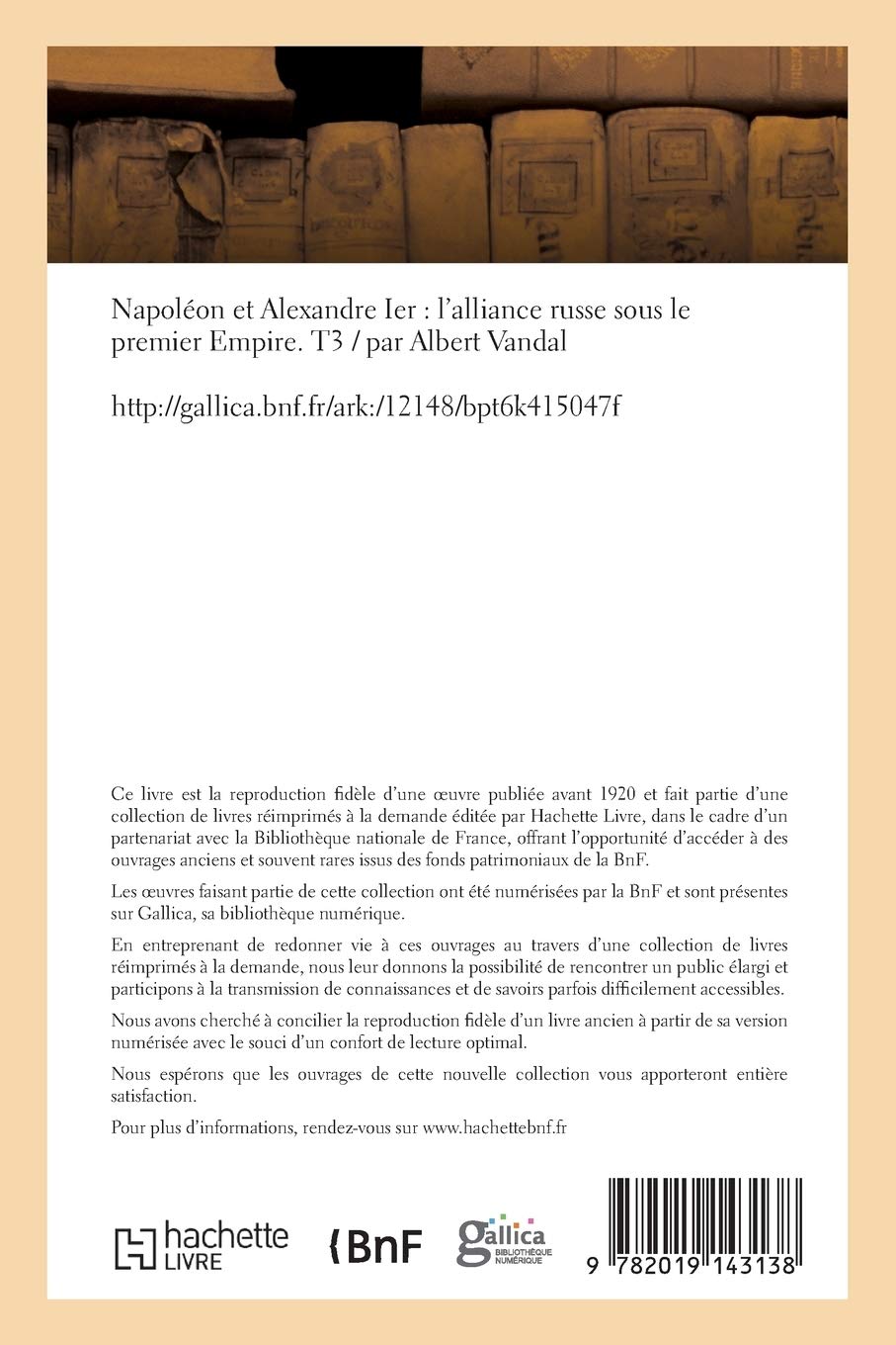Napoléon Et Alexandre Ier, l'Alliance Russe Sous Le Premier Empire. Tome 3
