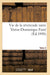 Vie de la Révérende Mère Térèse-Dominique Farré, Fondatrice Et Première Supérieure Générale