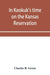 In Keokuk's time on the Kansas reservation, being various incidents pertaining to the Keokuks, the Sac & Fox Indians (Mississippi band) and tales of the early settlers, life on the Kansas reservation,