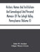 Historic Homes And Institutions And Genealogical And Personal Memoirs Of The Lehigh Valley, Pennsylvania (Volume Ii