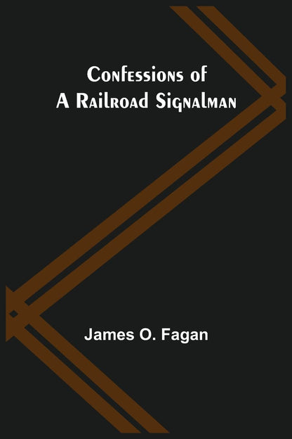 Confessions of a Railroad Signalman