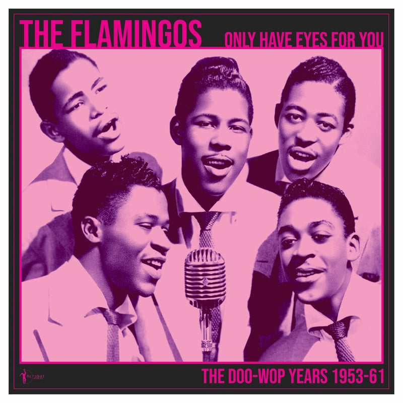 Only Have Eyes for You: The Doo-wop Years 1953-61