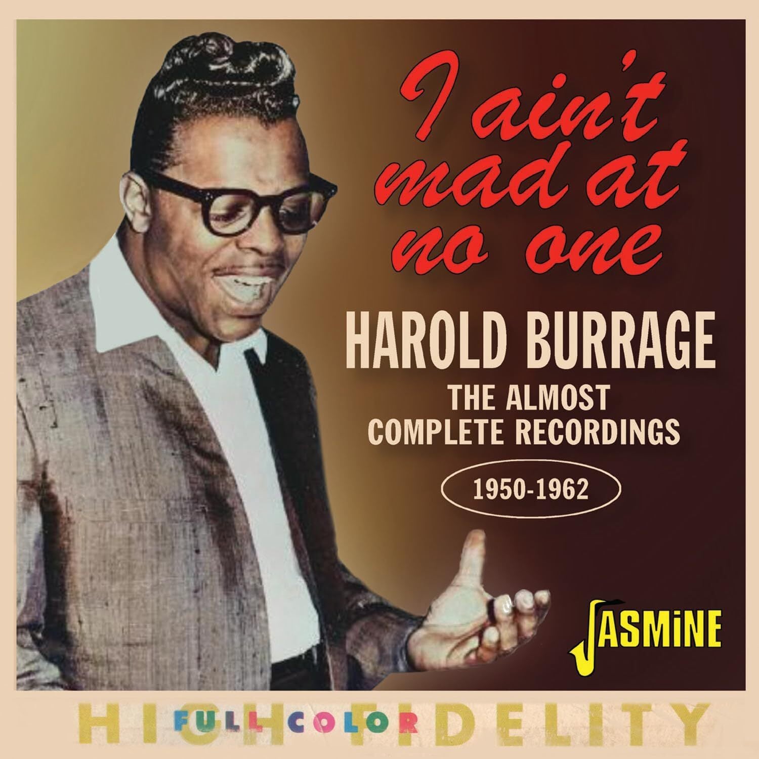 I Ain't Mad at No One: The Almost Complete Recordings 1950-1962