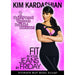 KIM KARDASHIAN Fit in Your Jeans by Friday 2 Quick-Paced Workouts to a Beautiful Backside!