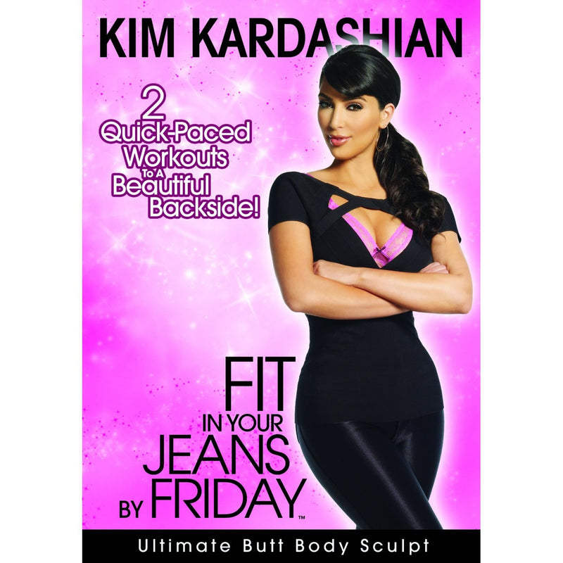 KIM KARDASHIAN Fit in Your Jeans by Friday 2 Quick-Paced Workouts to a Beautiful Backside!