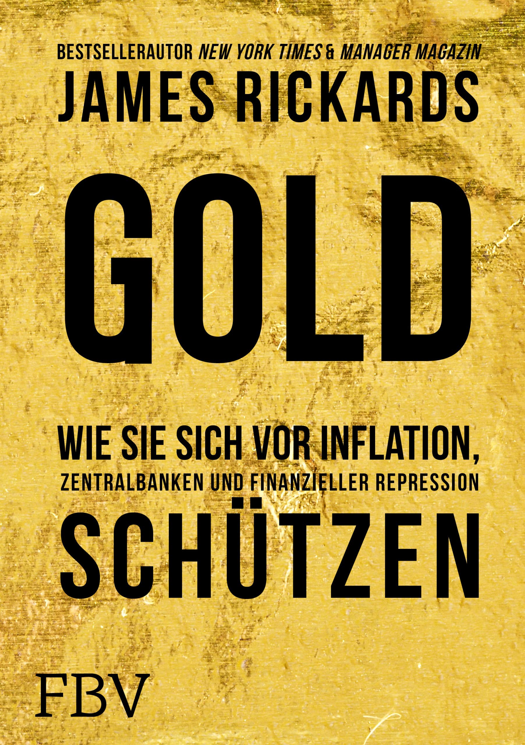 Gold: Wie Sie sich vor Inflation, Zentralbanken und finanzieller Repression schützen