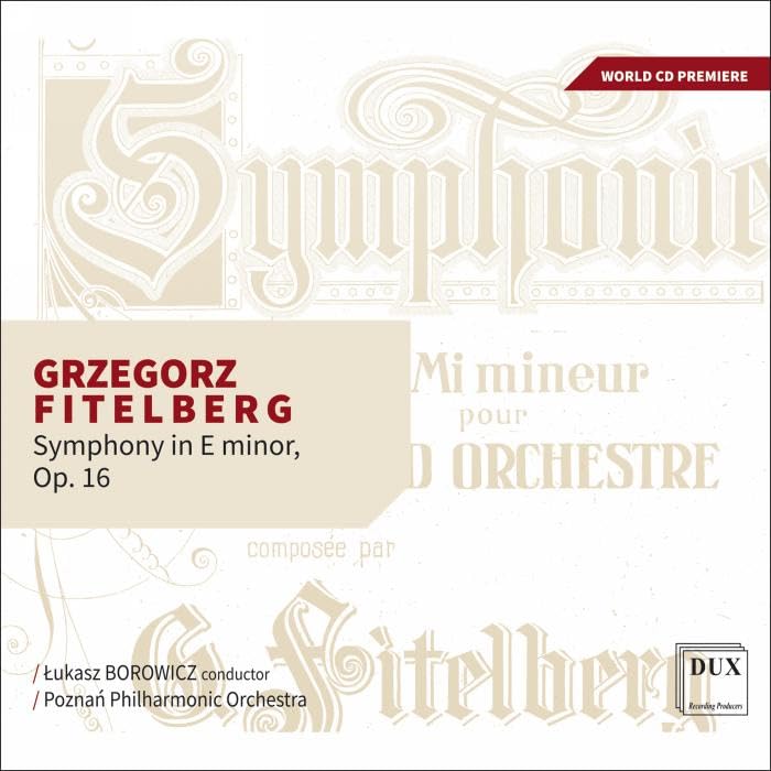 Grzegorz Fitelberg: Sinfonie in e-Moll Op. 16