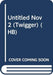 Untitled Nov 2 (Twigger) (HB)